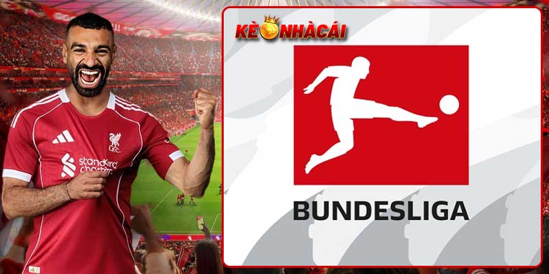 Kèo nhà cái Bundesliga luôn thú vị vì giải đấu hấp dẫn