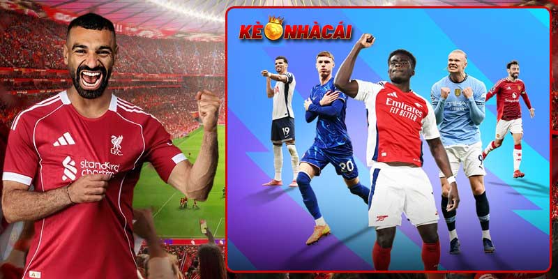Những cặp đấu nổi bật nhất ở kèo nhà cái Ngoại Hạng Anh